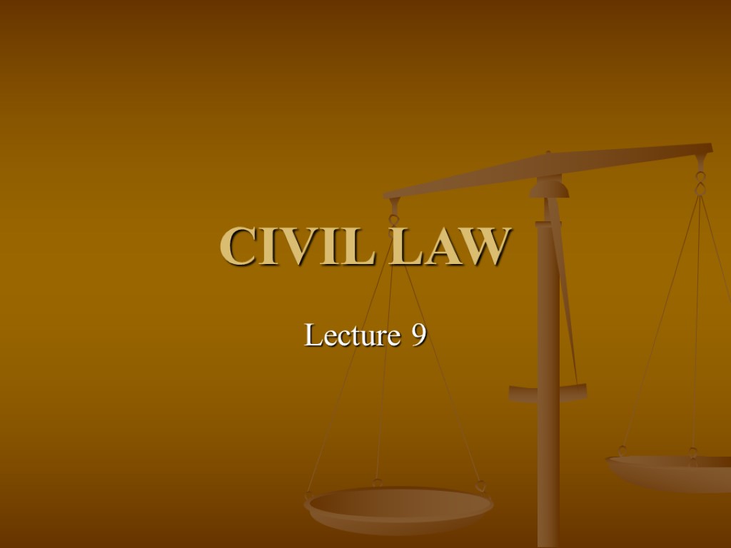 CIVIL LAW Lecture 9